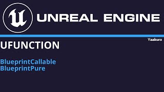 UE4 and C++, UFUNCTION (BlueprintCallable, BlueprintPure)