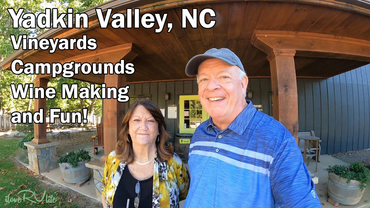 Yadkin Valley Vineyards, Campgrounds, and Lots of Fun YouTube
