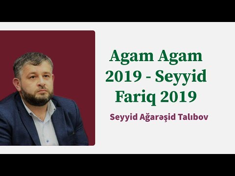 Agam Agam 2019 - Seyyid Fariq 2019