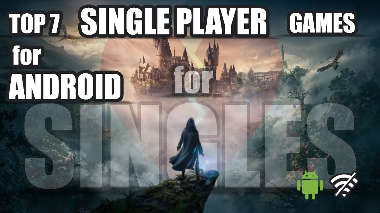 7 Best Single Player Games for Android – The Perfect Date for Gamers! 💕 ...