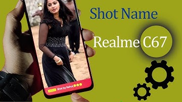 how to set camera shot name in realme c67 5g/ realme c67 me camera shot name kaise change kare