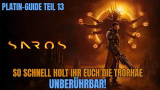 Saros Platin-Guide Part 13 | So schnell holt ihr euch die TROPHÄE Unberührbar!