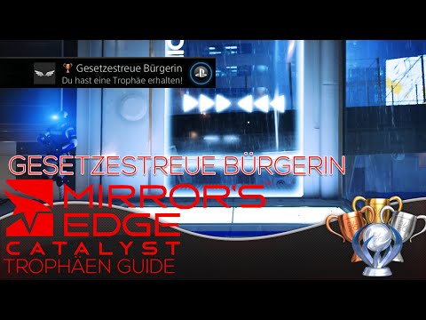 Mirror's Edge Catalyst Trophäen Guide - Gesetzestreue Bürgerin - Mirrors  Edge Catalyst Trophy Guide 