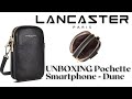 Unboxing sac pochette smartphone dune lancaster 