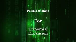 Pascal’s triangle for trinomial expansion | trinomial expansion #jeeadvanced #calculus #jeemains