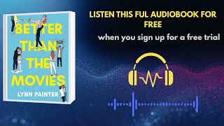 Better Than the Movies by Lynn Painter 🎧 Full Audiobook Romance You’ll Love