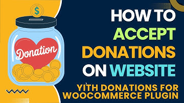 Hoe je donaties accepteert op WordPress | YITH Donaties voor WooCommerce Plugin Tutorial