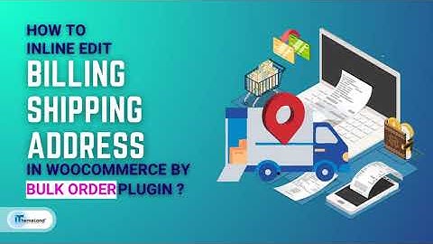 Inline edit billing/shipping address in woocommerce bulk orders edit plugin