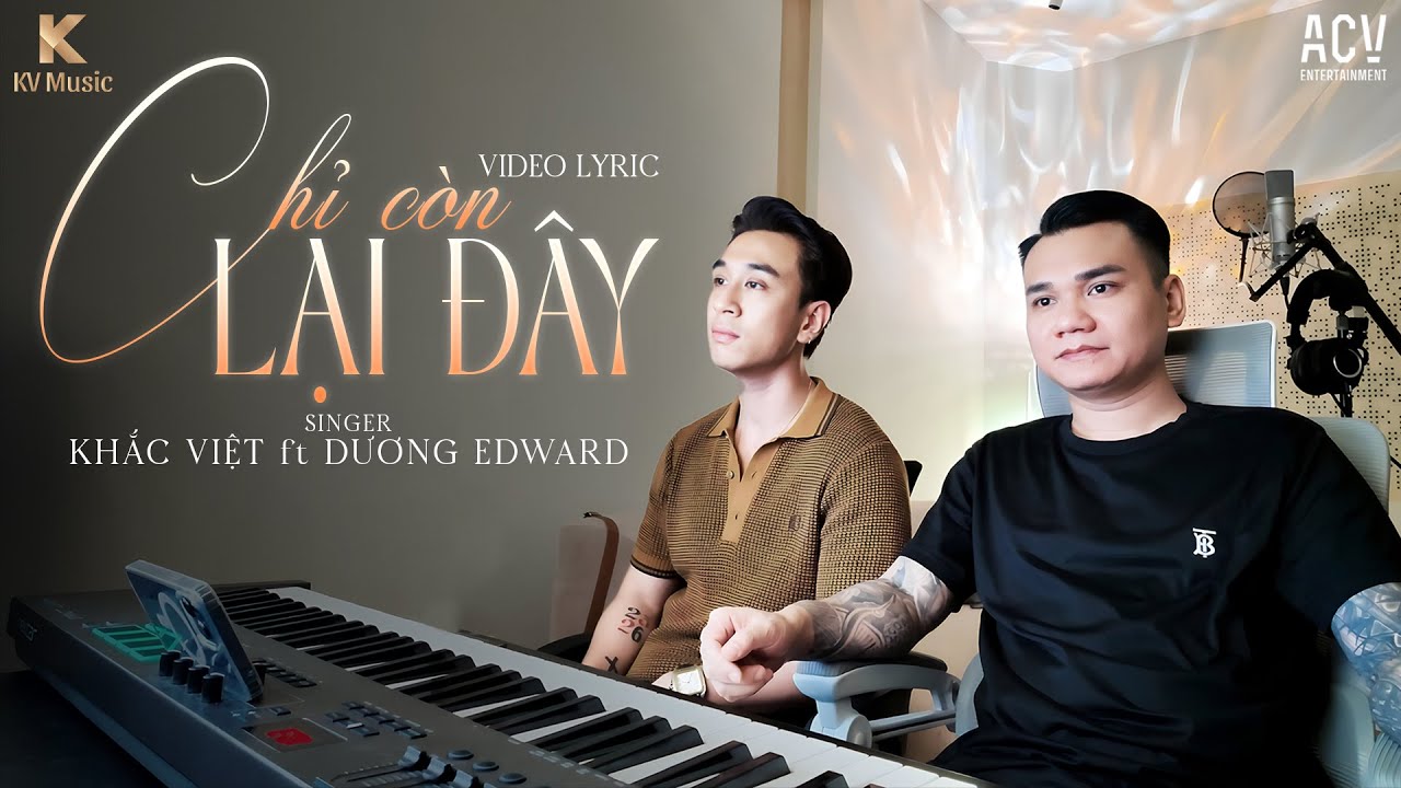 Guarda Chỉ Còn Lại Đây | Khắc Việt ft. Dương Edward || Official Lyrics Video | ALBUM "NHẠC SUY THƯ GIÃN" su YouTube Guarda Chỉ Còn Lại Đây | Khắc Việt ft. Dương Edward || Official Lyrics Video | ALBUM "NHẠC SUY THƯ GIÃN" su YouTube