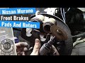 Nissan Murano: Front Brake Pads & Rotors