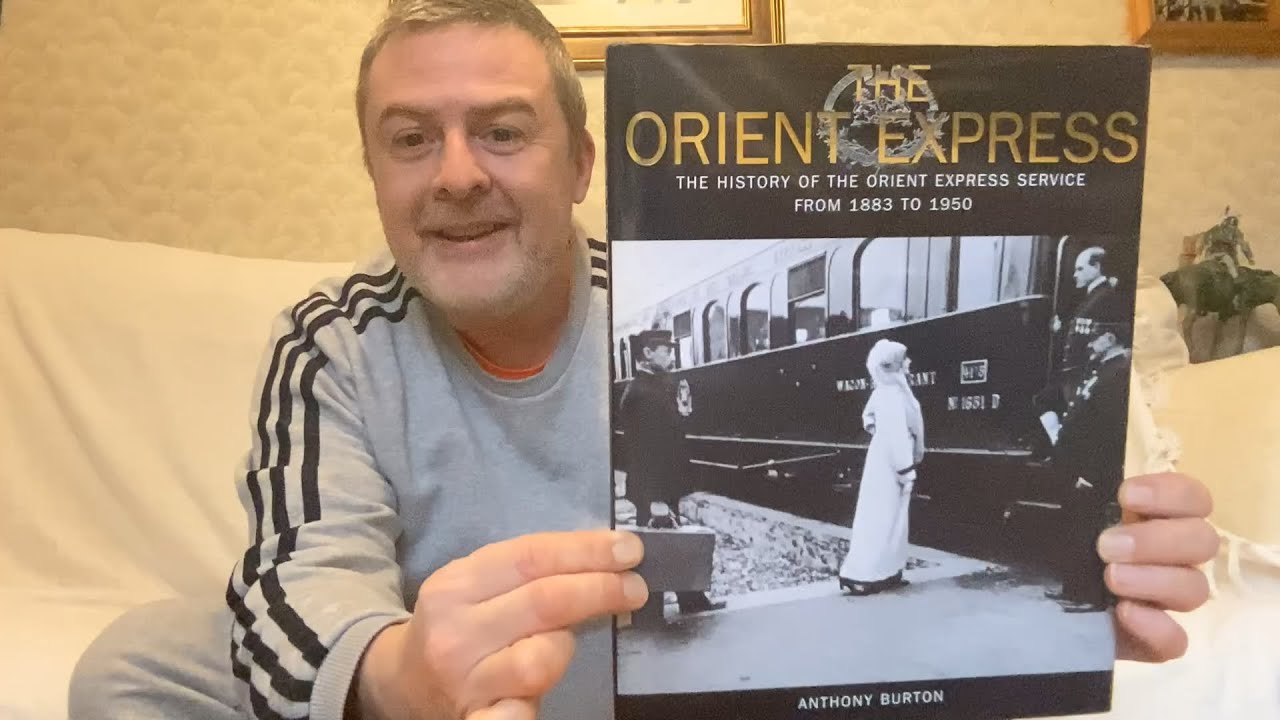 The Orient Express 1883 - 1950 by Anthony Burton! - YouTube