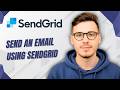 How To Send An Email Using Sendgrid [2026 Guide]