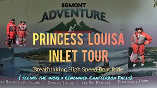PRINCESS LOUISA INLET TOUR,  Visiting the world renowned Chatterbox Falls 