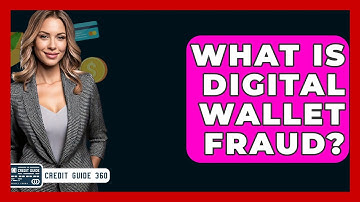 What Is Digital Wallet Fraud? - CreditGuide360.com