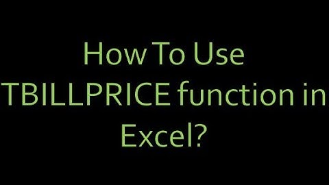 How To Use TBILLPRICE function in Excel