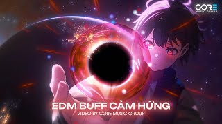 EDM BUFF CẢM HỨNG REMIX CỰC CHIẾN - DYNASTY X HYPNOTIZED X FUTURE X VISION X FLOWERS X IN THE END