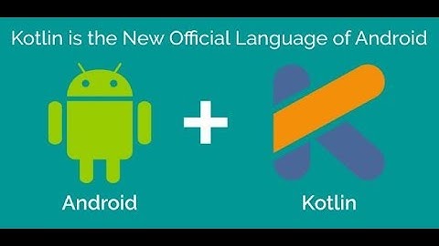 Kotlin and Android | Kotlin vs Java, Convert Java to Kotlin - 2017.