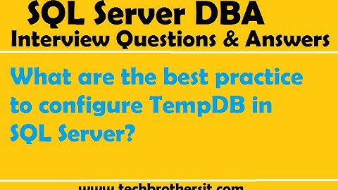 SQL Server | What are the best practice to configure TempDB in SQL Server