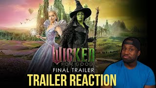 Wicked: For Good Final Trailer Reaction | Ariana Grande & Cynthia Erivo Musical Movie 2024