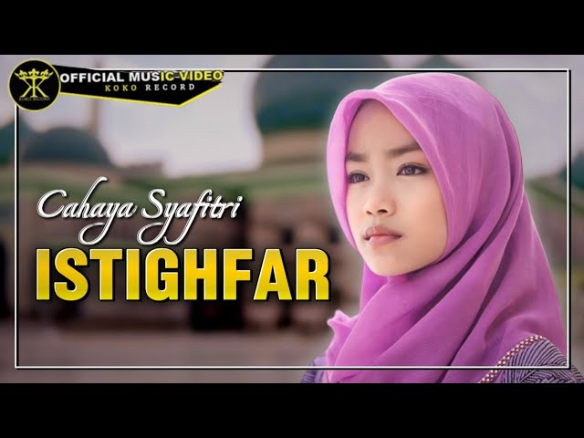 Cahaya Syafitri - Istighfar (Official Music Video) class=