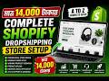 ✅ ১৪,০০০ টাকায় Complete Shopify Dropshipping Store Setup | A to Z Setup Service