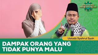Download lagu Dampak Manusia yang Tidak Punya Rasa Malu | Ustadz Syahrul Syah