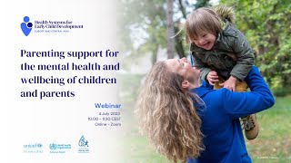 Webinar | Parenting support for the mental health and wellbeing of children and parents (Russian)