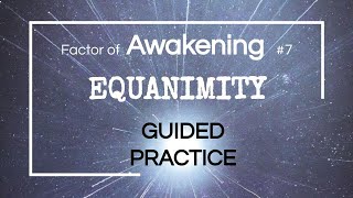 Full Guided practice: EQUANIMITY as AWAKENING factor News