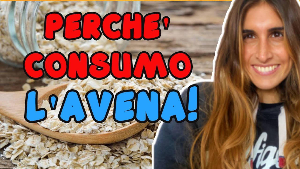 PERCHE' CONSUMO L'AVENA TUTTI I GIORNI!