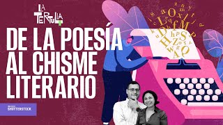 #LaTertulia ¬ De la poesía al chisme literario ¬Julia Santibáñez nos muestra el Lado B de la cultura