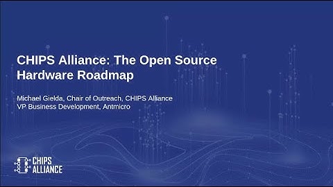 RISC-V Tokyo 2020 : Michael Gielda | CHIPS Alliance (USA)