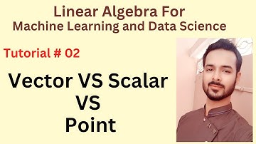 Tutorial 02: Vector vs Scalar vs Point