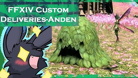 FFXIV-Custom deliveries 6.3-Anden (FINALE) VOICE ACTED!