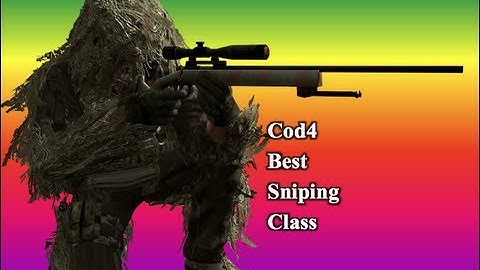 Best Cod4 Sniping CLASS