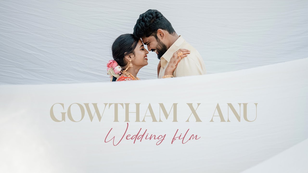 Gowtham × Anu | Emotional Wedding Film | A Love Story That Touches the Heart