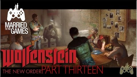 Wolfenstein: The New Order Walkthrough Gameplay Part 13 - Secret Hideout