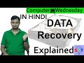 Data Recovery Explained In HINDI {Computer Wednesday}