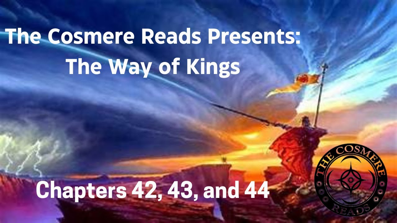 The Way of Kings: Chapters 42, 43, and 44 (Season 3, Episode 16)