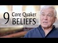 9 Core Quaker Beliefs