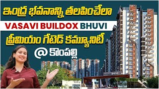 Luxury Gated Community Apartments in Hyderabad | Luxury Flats For Sale in Kompally | Vasavi Bhuvi