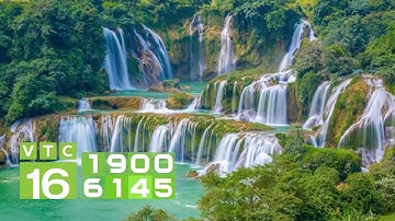Bản Giốc: Thác nước hùng vỹ nhất Việt Nam | VTC16