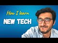 How do i learn new tech as a software engineer
