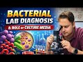 Bacterial Lab Diagnosis & Role of Culture Media