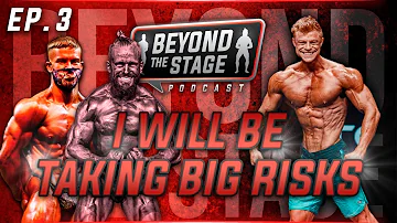 I WILL BE TAKING BIG RISKS | Josh Bridgman, George Osborne, AJ Morris | Beyond The Stage Ep.03