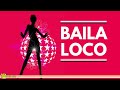 Baila loco  latin selection i grandi classici balli latini