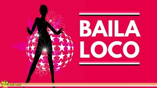 Baila Loco - Latin Selection, I Grandi Classici Balli Latini