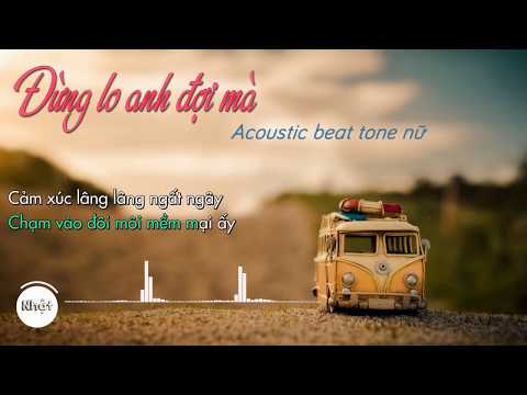 Đừng lo anh đợi mà - LyLy || Karaoke Beat guitar Tone nữ