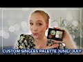CUSTOM SINGLES PALETTE JUNE 2022 // Reviewing my custom singles palette for June &amp; selecting July