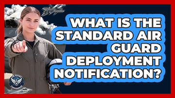 What Is The Standard Air Guard Deployment Notification?