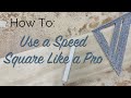 How To: Use a Speed Square Like a Pro